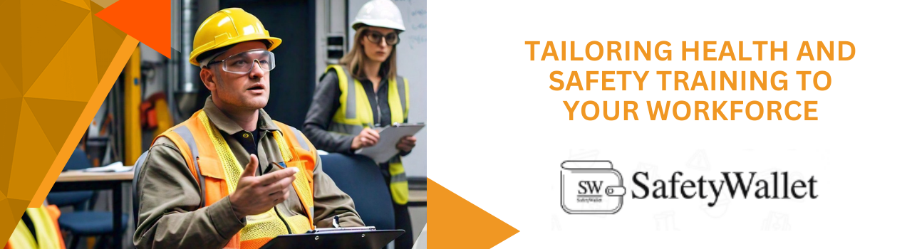 Tailoring Health and Safety Training to Your Workforce